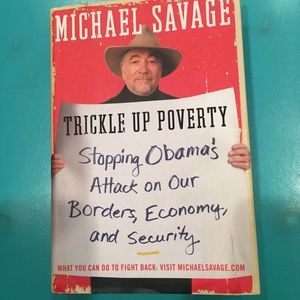 Michael Savage, Trickle Up Poverty